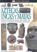 Cover of: Aztecas, Incas, Y Mayas (DK Eyewitness Books)