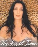 Cover of: First Time: Cher As Told to Jeff Coplon