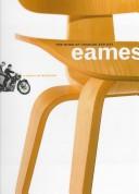 The work of Charles and Ray Eames : a legacy of invention