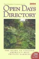 Cover of: The Garden Conservancy's Open Days Directory 2004 Edition: The Guide to Visiting America's Best Private Gardens