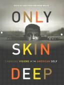 Only skin deep : changing visions of the American self