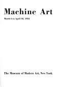 Cover of: Machine Art: March 6 to April 30, 1934