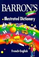 Cover of: Barron's junior illustrated dictionary, French-English