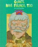 Cover of: Giants have feelings, too by Alvin Granowsky