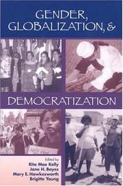 Gender, globalization, and gender democratization by Rita Mae Kelly, Rita Mae Kelly; Jane H. Bayes, Mary E. Hawkesworth; Brigitte Young