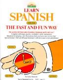 Cover of: Learn Spanish the Fast and Fun Way (Learn the Fast & Fun Way)