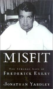 Misfit : the strange life of Frederick Exley