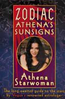 Zodiac Athena's Sunsigns by Athena Starwoman