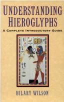 Cover of: Understanding Hieroglyphs: A Complete Introductory Guide