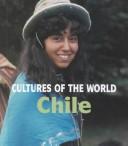 Cover of: Chile (Cultures of the World)