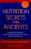 Cover of: Nutrition secrets of the ancients