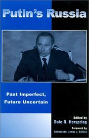 Putin's Russia : past imperfect, future uncertain