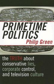 Cover of: Primetime Politics: The Truth about Conservative Lies, Corporate Control, and Television Culture (Polemics)