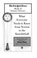 Cover of: The New York times book of science literacy : what everyone needs to know from Newton to the knuckleball