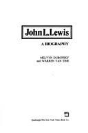 Cover of: John L. Lewis by Melvyn Dubofsky