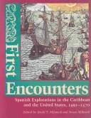 Cover of: First Encounters: Spanish Explorations in the Caribbean and the United States, 1492-1570 (Columbia Quincentenary Series, 500)