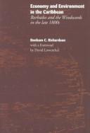 Cover of: Economy and environment in the Caribbean: Barbados and the Windwards in the late 1800s