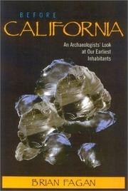 Cover of: Before California: an archaeologist looks at our earliest inhabitants