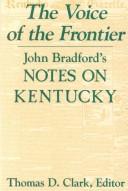 Cover of: The voice of the frontier: John Bradford's Notes on Kentucky
