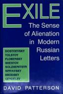 Cover of: Exile: the sense of alienation in modern Russian letters