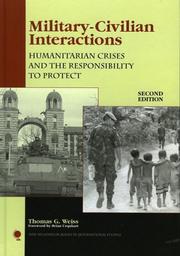 Cover of: Military-Civilian Interactions: Humanitarian Crises and the Responsibility to Protect (New Millennium Books in International Studies)