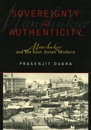 Cover of: Sovereignty and Authenticity: Manchukuo and the East Asian Modern