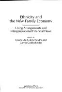 Cover of: Ethnicity and the new family economy: living arrangements and intergenerational financial flows