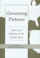 Cover of: Governing partners: state-local relations in the United States