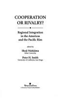 Cooperation or rivalry? : regional integration in the Americas and the Pacific Rim