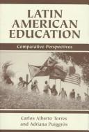 Latin American education : comparative perspectives