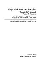 Hispanic lands and peoples : selected writings of James J. Parsons