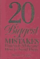 20 Biggest Mistakes Principals Make and How to Avoid Them by Marilyn L. Grady