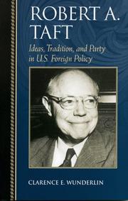 Robert A. Taft : ideas, tradition, and party in U.S. foreign policy