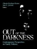Cover of: Out of the darkness: contemporary perspectives on family violence