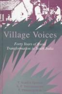 Cover of: Village voices: forty years of rural transformation in South India