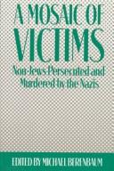 A Mosaic of victims : non-Jews persecuted and murdered by the Nazis