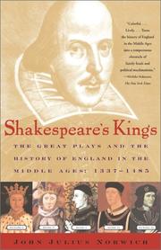 Cover of: Shakespeare's Kings: The Great Plays and the History of England in the Middle Ages: 1337-1485