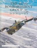 The 467th Bombardment Group (H) in World War II by Perry Watts