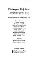 Cover of: Dialogue Rejoined: Theology and Ministry in the United States Hispanic Reality