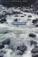 Cover of: The river: reflections on the times of our lives