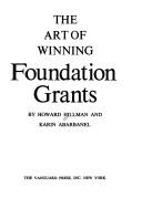 Cover of: The art of winning foundation grants