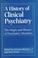 Cover of: A History of Clinical Psychiatry