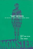 Cover of: "Bad" mothers: the politics of blame in twentieth-century America