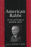 Cover of: American Rabbi: The Life and Thought of Jacob B. Agus