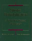 Cover of: Stroke rehabilitation: a function-based approach