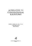 Cover of: Alternatives to Conventional Ileostomy | Roger Dozois