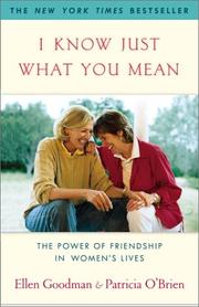 Cover of: I Know Just What You Mean: The Power of Friendship in Women's Lives