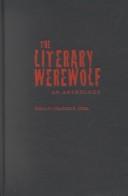 Cover of: The Literary Werewolf by Charlotte F. Otten