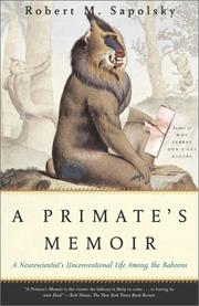 A primate's memoir by Robert M. Sapolsky
