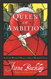 Cover of: Queen of ambition: an Ursula Blanchard mystery at Queen Elizabeth I's court